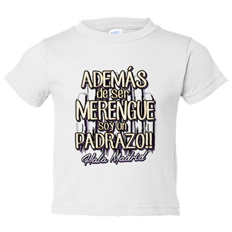 Camiseta bebé además de ser Merengue soy un padrazo Madrid fútbol