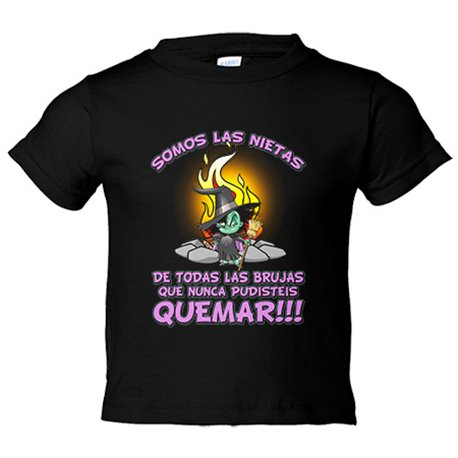 Camiseta bebé somos las nietas de todas las brujas que nunca pudisteis quemar