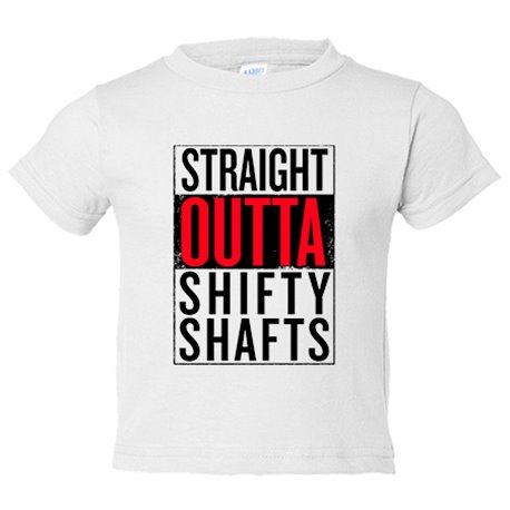 Camiseta bebé Straight Outta Shifty Shafts