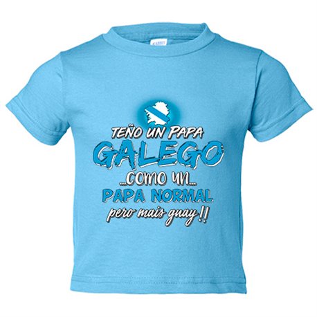 Camiseta bebé teño un papá Galego como un papá normal pero mais guay