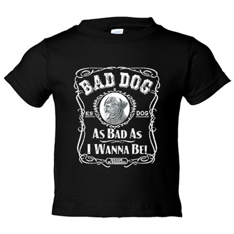 Camiseta niño frase perro mascota raza Dogue de Bordeaux Bad dog as bad as I wanna be