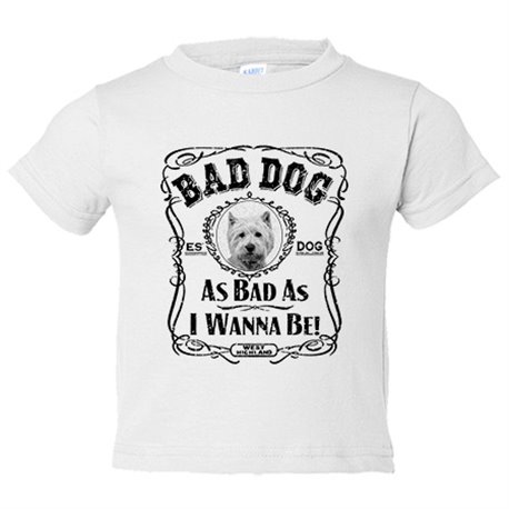 Camiseta bebé frase perro raza West Highland Bad dog as bad as I wanna be