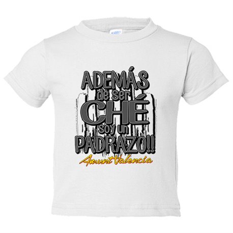Camiseta bebé además de ser Ché soy un padrazo futbolero de Valencia
