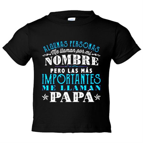 Camiseta niño las más personas importantes me llaman papá