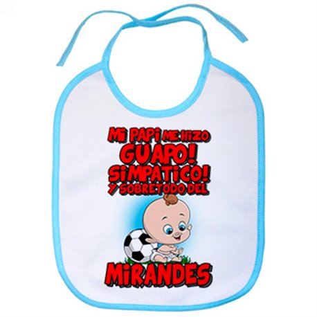 Babero mi papi me hizo guapo simpático y sobretodo aficionado al fútbol del Mirandés