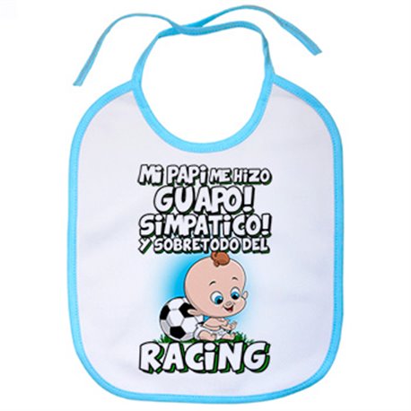 Babero mi papi me hizo guapo simpático y sobretodo aficionado al fútbol del Racing