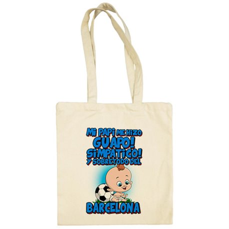 Bolsa de tela mi papi me hizo guapo simpático y sobretodo aficionado al fútbol de Barcelona