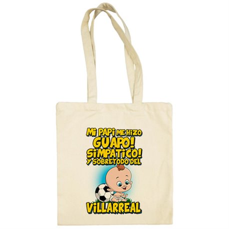 Bolsa de tela mi papi me hizo guapo simpático y sobretodo aficionado al fútbol de Villarreal
