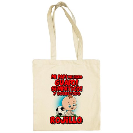 Bolsa de tela mi papi me hizo guapo simpático y sobretodo aficionado al fútbol rojillo