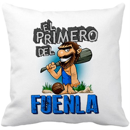 Cojín con relleno frase el primero del Fuenlabrada para hincha de su equipo de fútbol