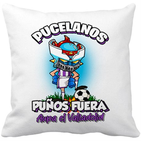 Cojín con relleno frase pucelanos puños fuera parodia robot de los 80 para nostálgicos futboleros de Valladolid