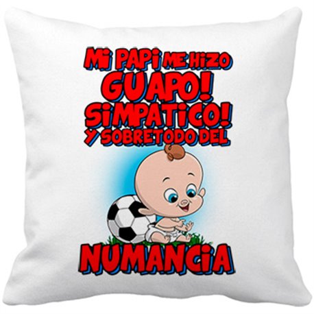 Cojín con relleno mi papi me hizo guapo simpático y sobretodo aficionado al fútbol de Numancia