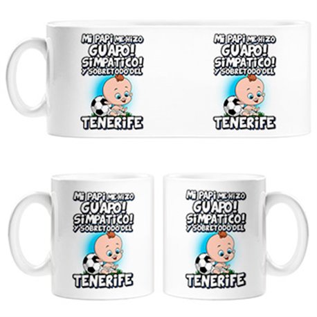 Taza mi papi me hizo guapo simpático y sobretodo aficionado al fútbol de Tenerife