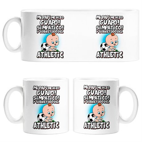 Taza mi papi me hizo guapo simpático y sobretodo aficionado al fútbol del Athletic