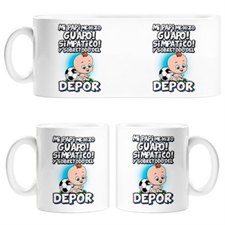 Taza mi papi me hizo guapo simpático y sobretodo aficionado al fútbol del Depor