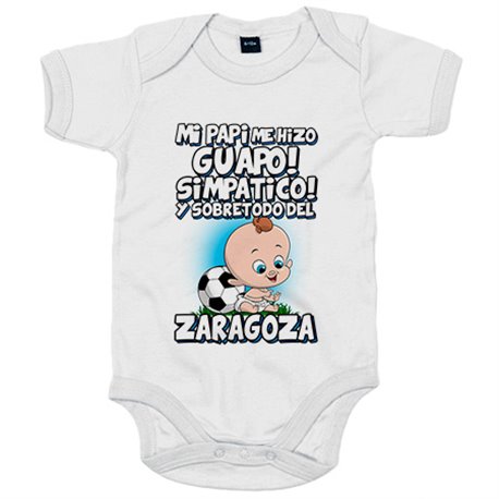 Body bebé mi papi me hizo guapo simpático y sobretodo aficionado al fútbol de Zaragoza
