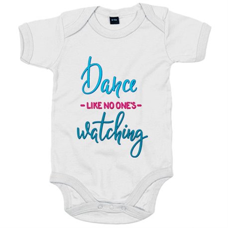 Body bebé Dance Like No One Is Watching