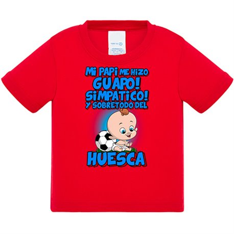 Camiseta bebé mi papi me hizo guapo simpático y sobretodo aficionado al fútbol de Huesca