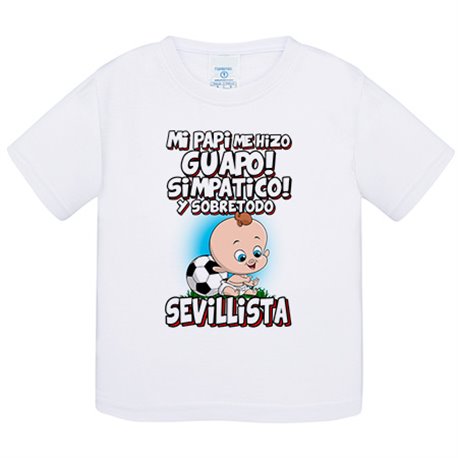 Camiseta bebé mi papi me hizo guapo simpático y sobretodo aficionado al fútbol de Sevilla
