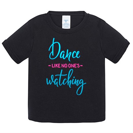 Camiseta bebé Dance Like No One Is Watching
