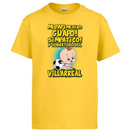 Camiseta mi papi me hizo guapo simpático y sobretodo aficionado al fútbol de Villarreal