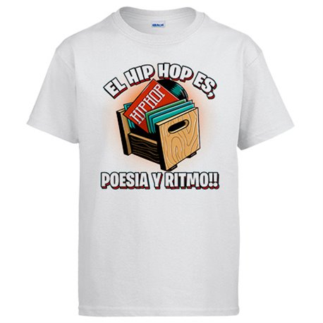 Camiseta El Hip Hop es poesía y ritmo