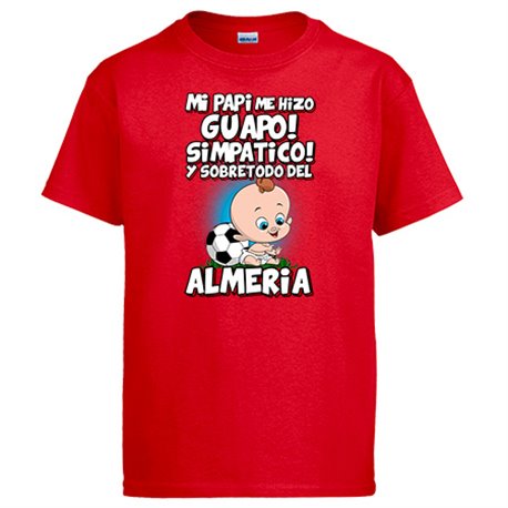 Camiseta mi papi me hizo guapo simpático y sobretodo aficionado al fútbol de Almería