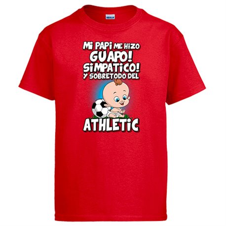 Camiseta mi papi me hizo guapo simpático y sobretodo aficionado al fútbol del Athletic