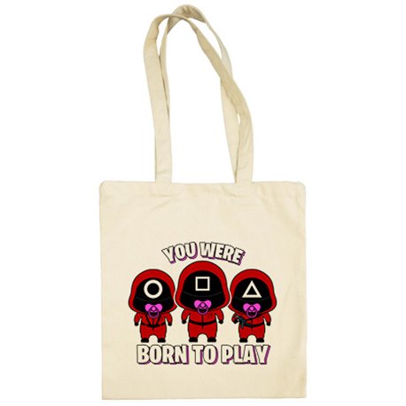 Bolsa de tela you were born to play nacido para jugar al calamar parodia