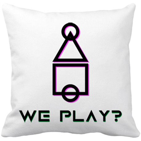 Cojín con relleno frase we play al juego del calamar