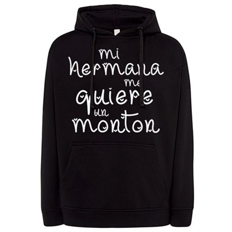 Sudadera Mi hermana me quiere un montón