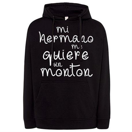Sudadera Mi hermano me quiere un montón