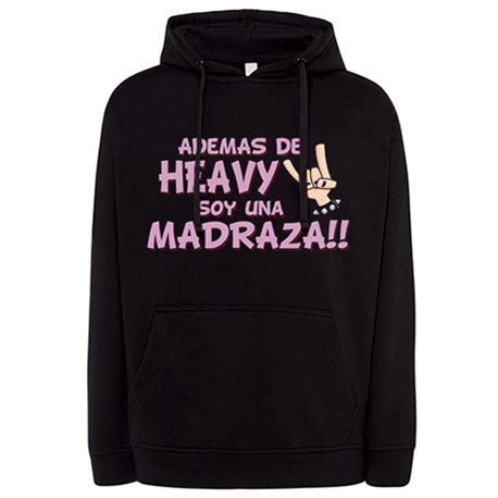 Sudadera además de heavy soy una madraza