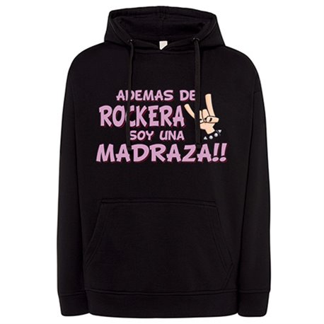 Sudadera además de rockera soy una madraza