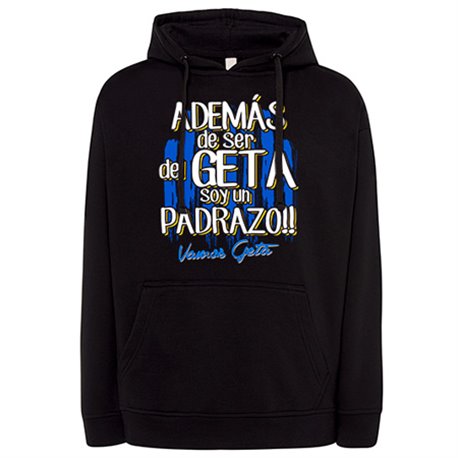 Sudadera además de ser del Geta soy un padrazo Gefate fútbol