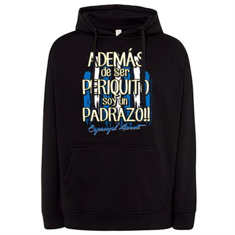 Sudadera además de ser Periquito soy un padrazo para aficionado al fútbol