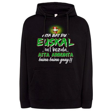 Sudadera Aita bat dut euskal bat bezala aita arrunta baina baina guay