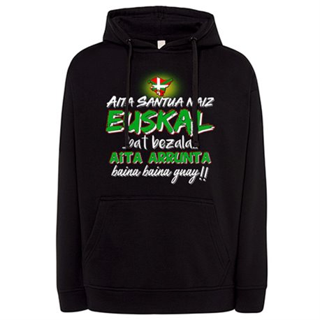 Sudadera Aita Santua Naiz Euskal bat bezala aita arrunta baina baina guay