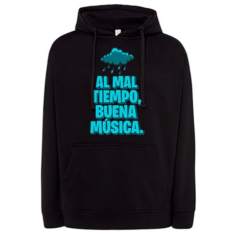 Sudadera Al mal tiempo buena música