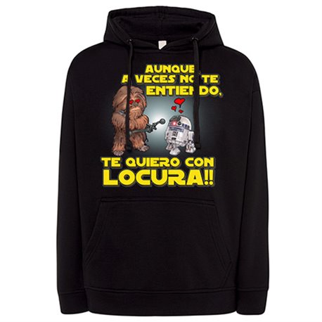 Sudadera aunque a veces no te entiendo te quiero con locura regalo friki