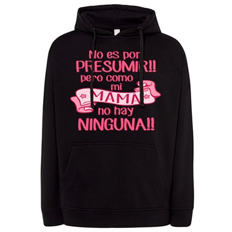 Sudadera comi mi mamá no hay ninguna rosa