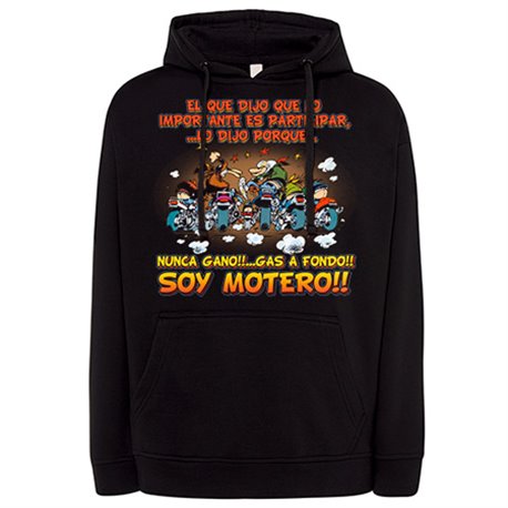 Sudadera El que dijo que lo importante es participar gas a fondo soy motero