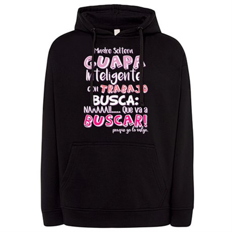 Sudadera frase cachonda Madre soltera guapa inteligente con trabajo busca