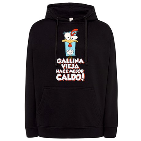 Sudadera frase divertida gallina vieja hace mejor caldo
