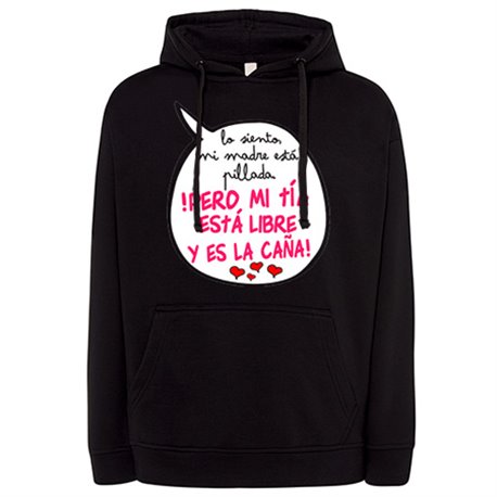 Sudadera frase divertida mi tía está libre y es la caña chica