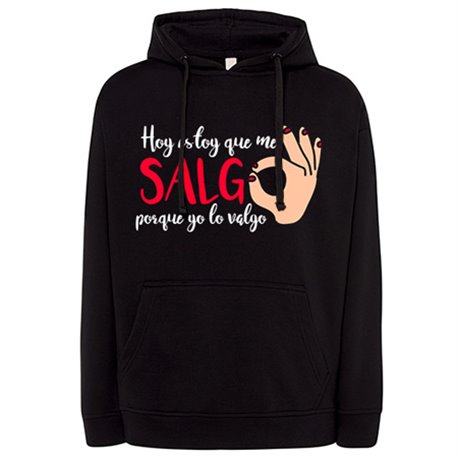 Sudadera Hoy estoy que me salgo por que yo lo vago