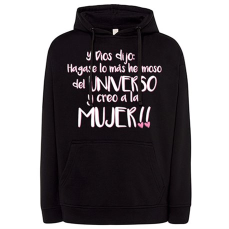 Sudadera Hágase lo más hermoso del Universo y creó a la mujer