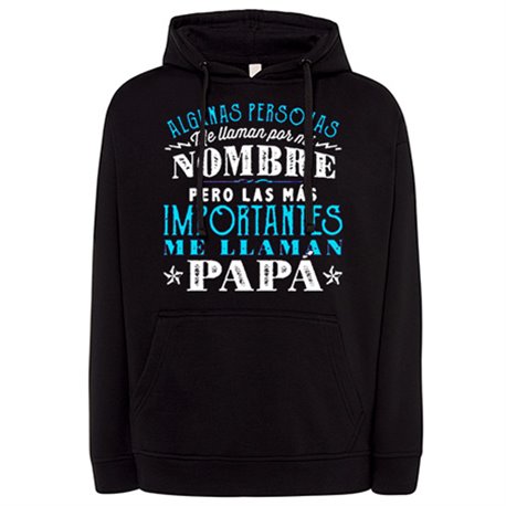Sudadera las más personas importantes me llaman papá