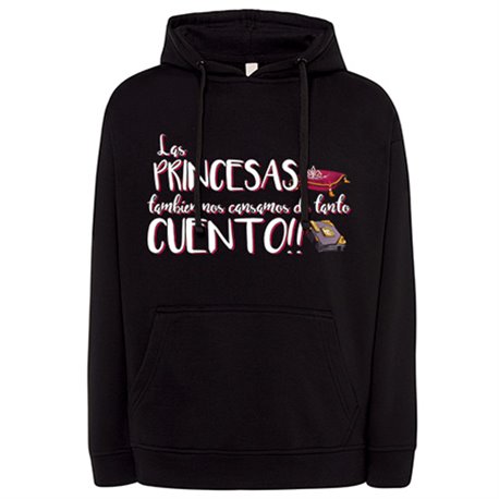 Sudadera Las princesas también nos cansamos de tanto cuento