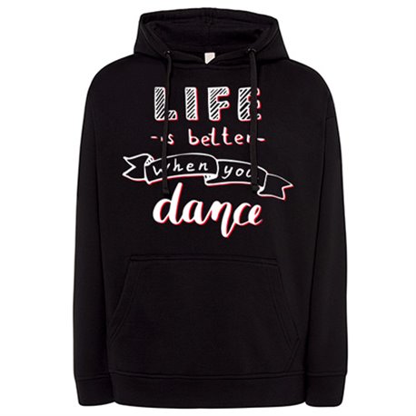 Sudadera Life Is Better When You Dance
